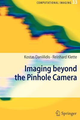 Imaging Beyond the Pinhole Camera - Daniilidis, Kostas (Editor), and Klette, Reinhard (Editor)