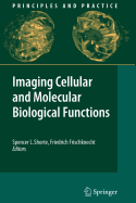 Imaging Cellular and Molecular Biological Functions