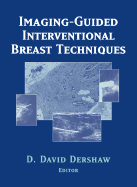 Imaging-Guided Interventional Breast Techniques