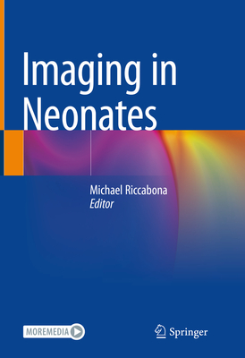 Imaging in Neonates - Riccabona, Michael (Editor)