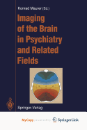 Imaging of the Brain in Psychiatry and Related Fields