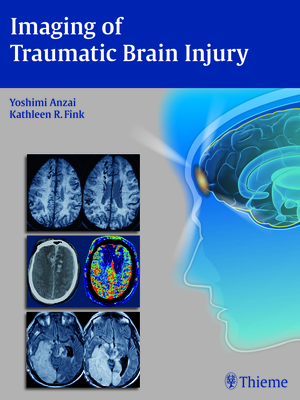 Imaging of Traumatic Brain Injury - Anzai, Yoshimi, MD (Editor), and Fink, Kathleen R (Editor)