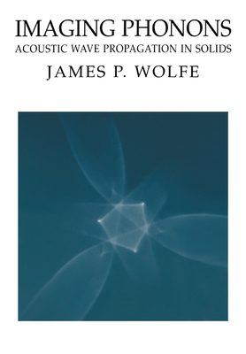 Imaging Phonons - Wolfe, James P