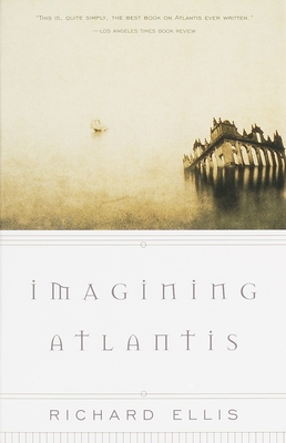 Imagining Atlantis - Ellis, Richard