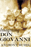 Imagining Don Giovanni - Rudel, Anthony J