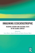 Imagining Ecocatastrophe: Reading Literary and Cultural Texts in the Global Context