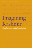 Imagining Kashmir: Emplotment and Colonialism