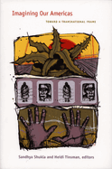 Imagining Our Americas: Toward a Transnational Frame