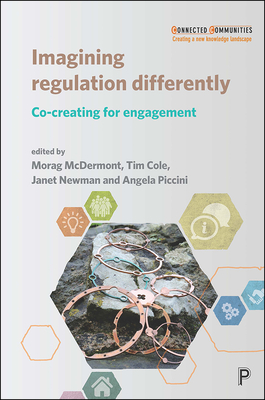 Imagining Regulation Differently: Co-creating for Engagement - Oliver, Annie (Contributions by), and Frayne, David (Contributions by), and Evans, Penny (Contributions by)