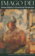 Imago Dei: Human Dignity in Ecumenical Perspective