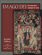 Imago Dei: The Byzantine Apologia for Icons