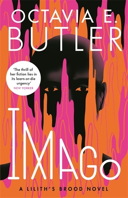 Imago: Lilith's Brood 3 - Butler, Octavia E.