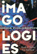 Imagologies: Media Philosophy