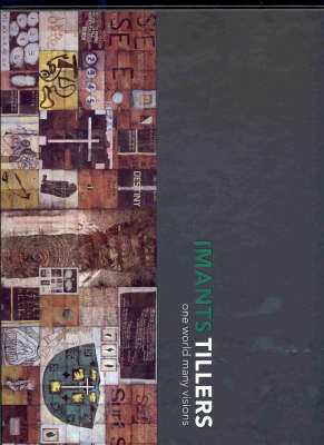 Imants Tillers: One World Many Visions - Hart, Deborah (Editor)