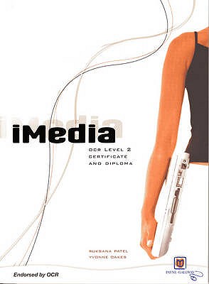 IMedia for OCR Level 2 - Patel, Ruksana (Editor), and Oakes, Yvonne (Editor)