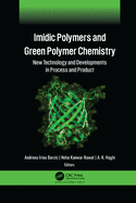 IMIDIC Polymers and Green Polymer Chemistry: New Technology and Developments in Process and Product