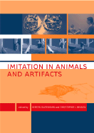 Imitation in Animals and Artifacts