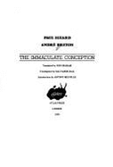Immaculate Conception - Breton, Andre, and Graham, Jon (Translated by), and Eluard, Paul