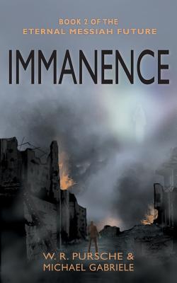 Immanence - Pursche, W R, and Michael, Gabriele