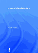 Immaterial Architecture