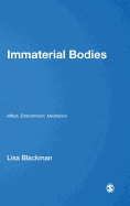 Immaterial Bodies: Affect, Embodiment, Mediation