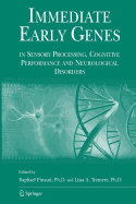 Immediate Early Genes in Sensory Processing, Cognitive Performance and Neurological Disorders