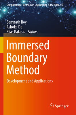Immersed Boundary Method: Development and Applications - Roy, Somnath (Editor), and de, Ashoke (Editor), and Balaras, Elias (Editor)