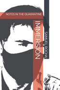 Immersion: Notes in the Quarantine