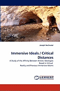 Immersive Ideals / Critical Distances