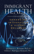 Immigrant Health: Enhancing Integration & Global Wellness