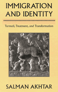 Immigration and Identity: Turmoil, Treatment, and Transformation