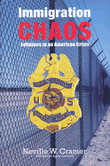 Immigration Chaos: Solutions to an American Crisis