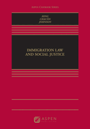 Immigration Law and Social Justice