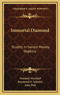 Immortal Diamond: Studies in Gerard Manley Hopkins