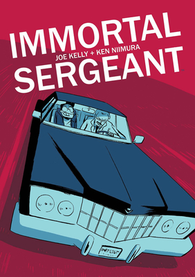 Immortal Sergeant - Kelly, Joe, and Niimura, Ken