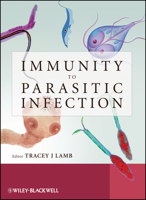Immunity to Parasitic Infection - Lamb, Tracey (Editor)