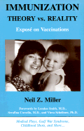 Immunization Theory Vs. Reality: Expose on Vaccinations