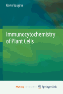 Immunocytochemistry of Plant Cells