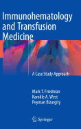 Immunohematology and Transfusion Medicine: A Case Study Approach