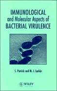 Immunological and Molecular Aspects of Bacterial Virulence