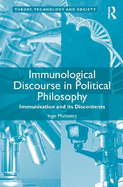 Immunological Discourse in Political Philosophy: Immunisation and its Discontents