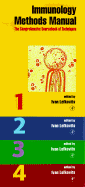 Immunology Methods Manual, Four-Volume Set: The Comprehensive Sourcebook of Techniques