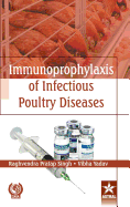 Immunoprophylaxis of Infectious Poultry Diseases