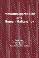 Immunosuppression and human malignancy