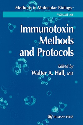 Immunotoxin Methods and Protocols - Hall, Walter A. (Editor)