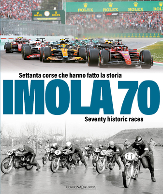 Imola 70: Seventy Historic Races - Mapelli, Enrico (Editor)
