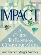 Impact: A Guide to Business Communication