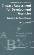 Impact Assessment for Development Agencies: Learning to Value Change