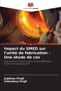 Impact du SMED sur l'unit? de fabrication - Une ?tude de cas