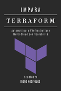 Impara Terraform: Automatizza l'Infrastruttura Multi-Cloud con Scalabilit?